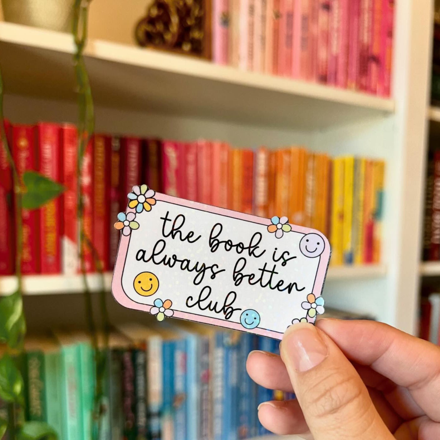 The Book is Always Better Club Sticker